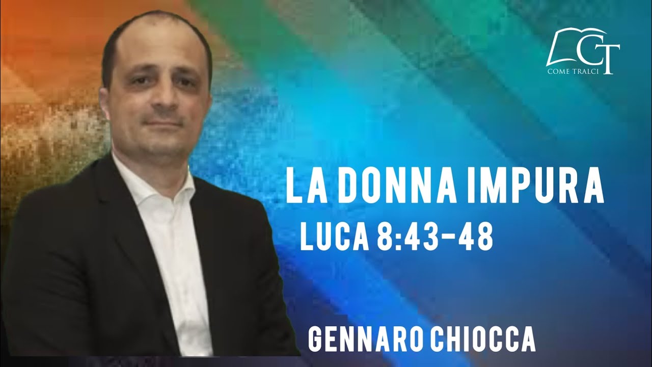 La donna impura | Luca 8:43-48 | Gennaro Chiocca