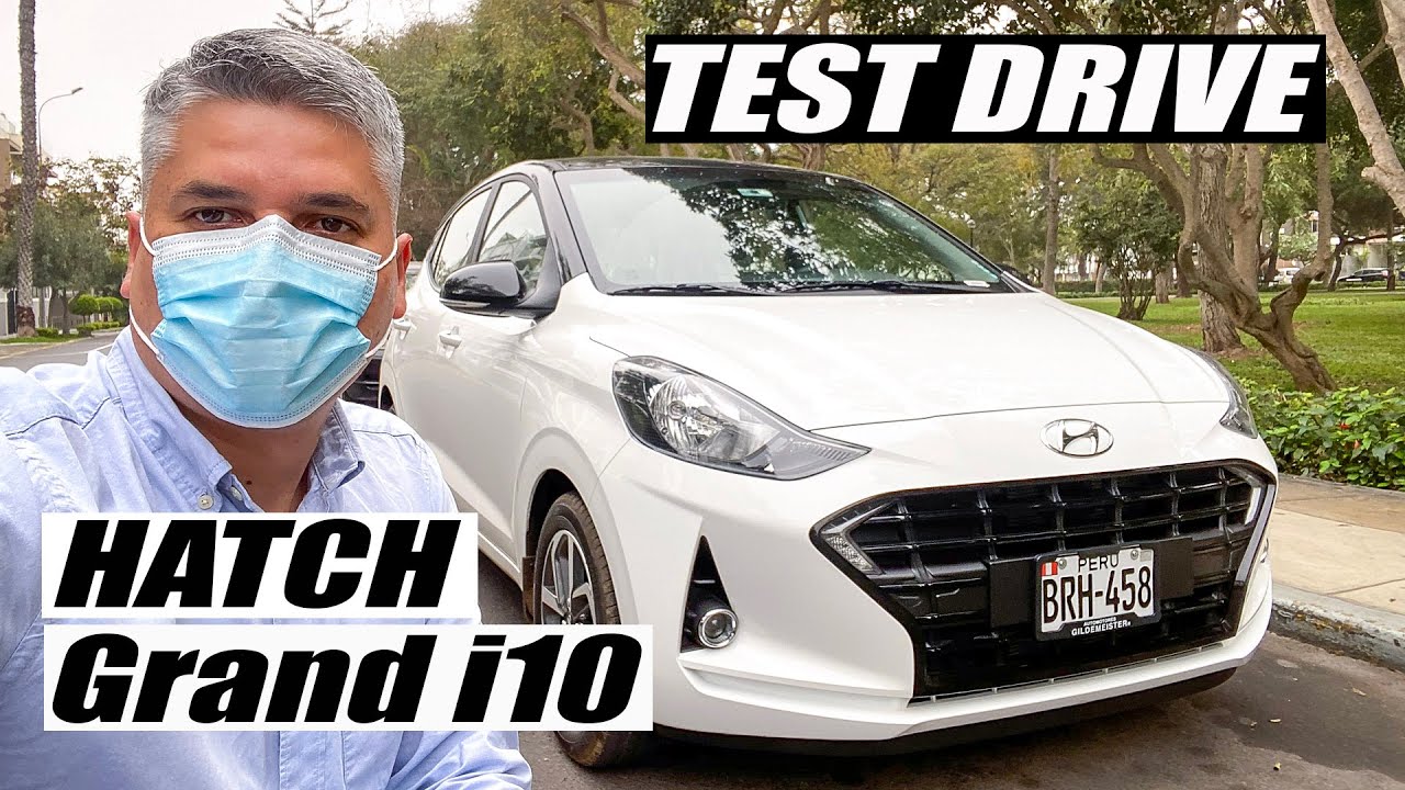TEST DRIVE #034 / HYUNDAI GRAND i10 HATCH 2020 / HYUNDAI PERU / CARLOS PALOMINO