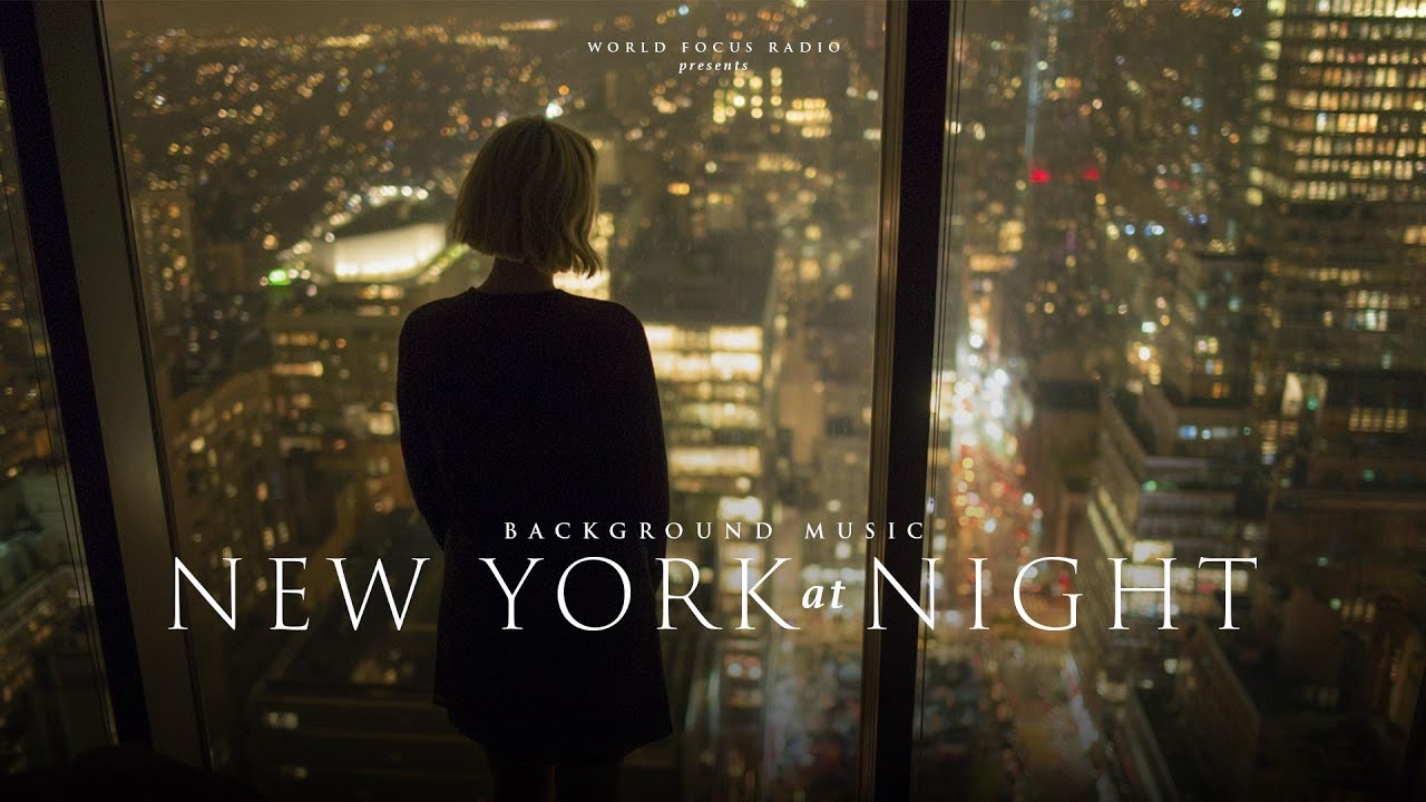 New York at Night 10:00 PM - Background Music