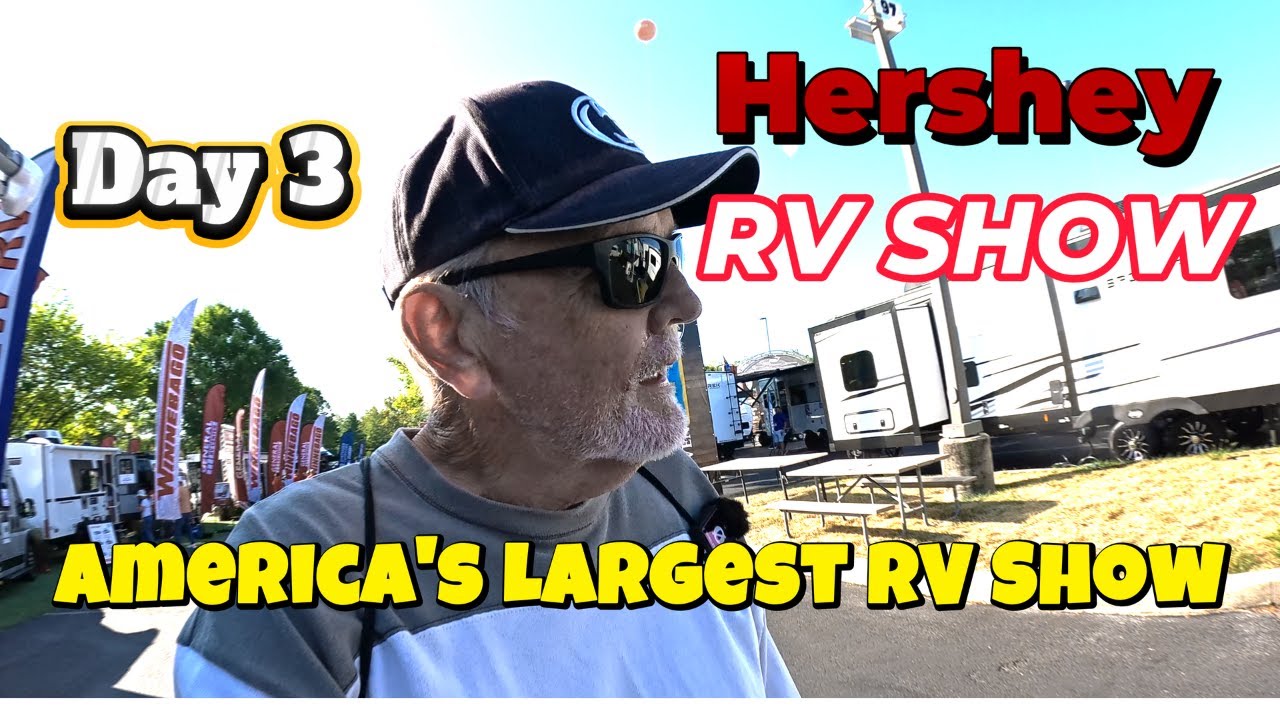 Hershey RV Show Day 3...2025
