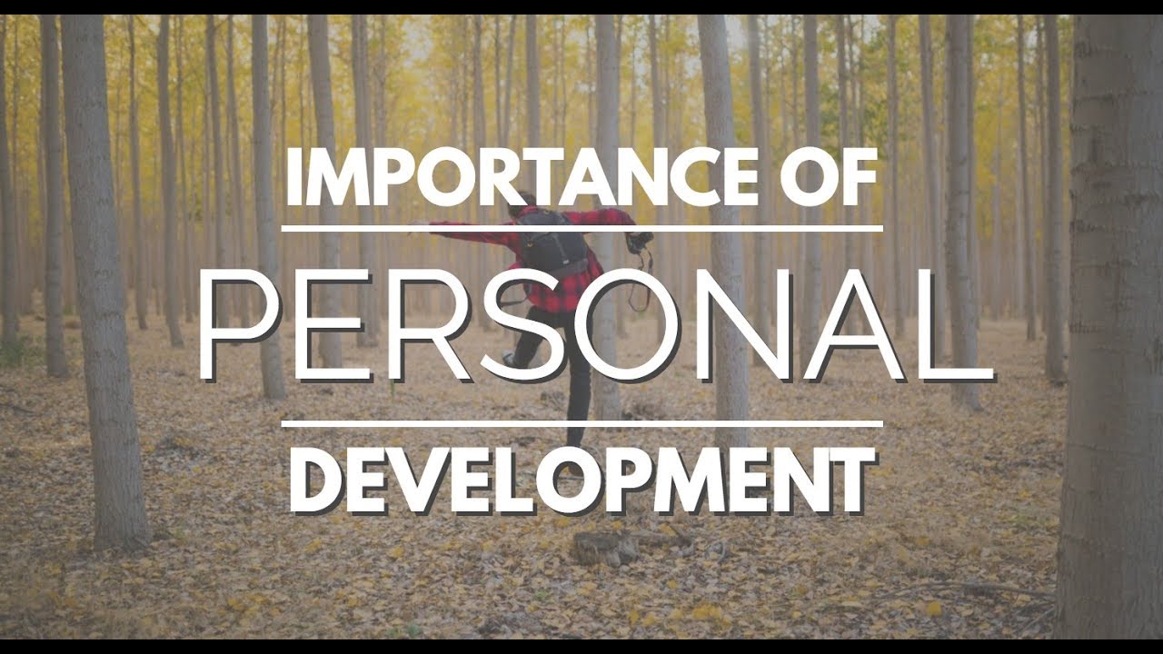 Importance Of Personal Development And Why It Matters