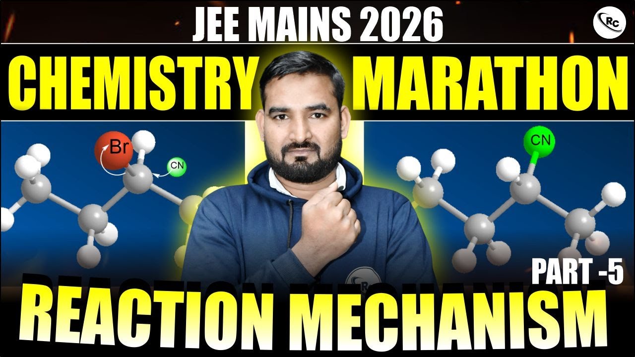 JEE Mains 2026 : Chemistry | Reaction Mechanism | Class 11 JEE Reaction Mechanism | JEE One Shot