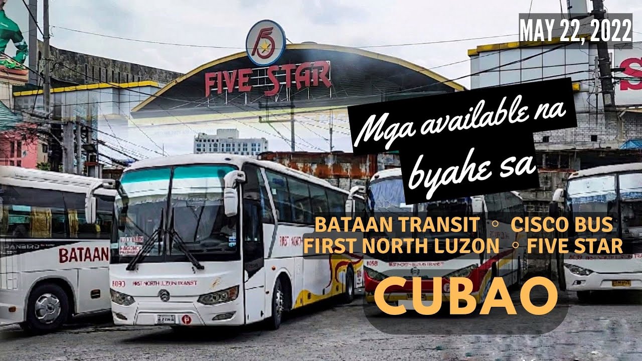 FIVE STAR CUBAO BUS TERMINAL UPDATE 2022 | CISCO BATAAN TRANSIT FIRST NORTH LUZON