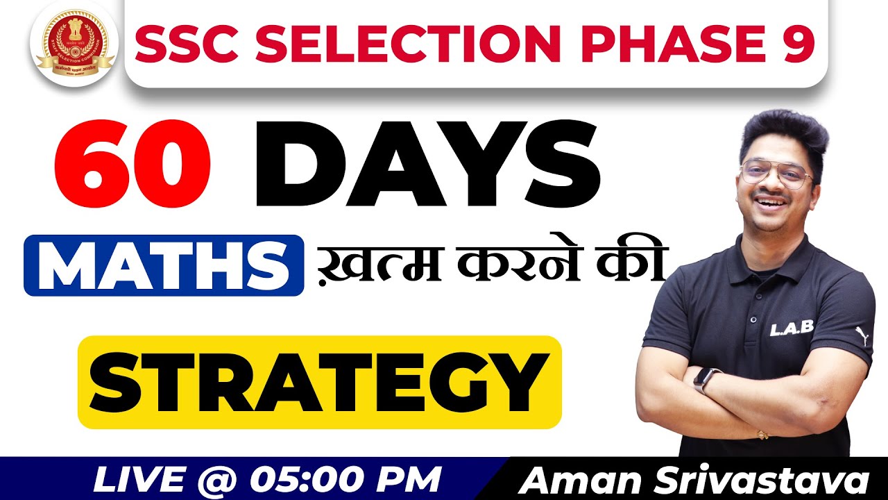 LAB: SSC Selection Phase 9 || Syllabus Covering Strategy for Maths in 60 Days | Aman Sir #8948808438