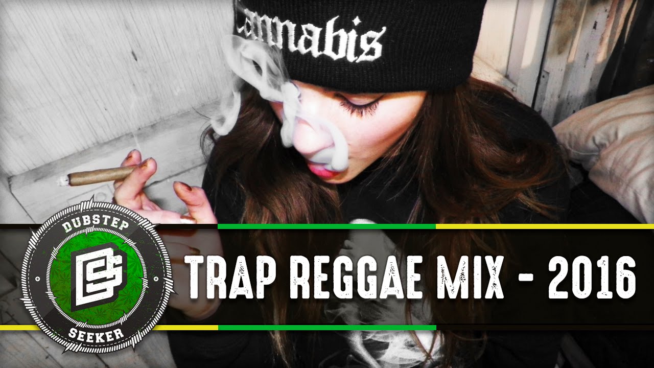✦ || BEST TRAP REGGAE MUSIC MIX - 2016 || ✦