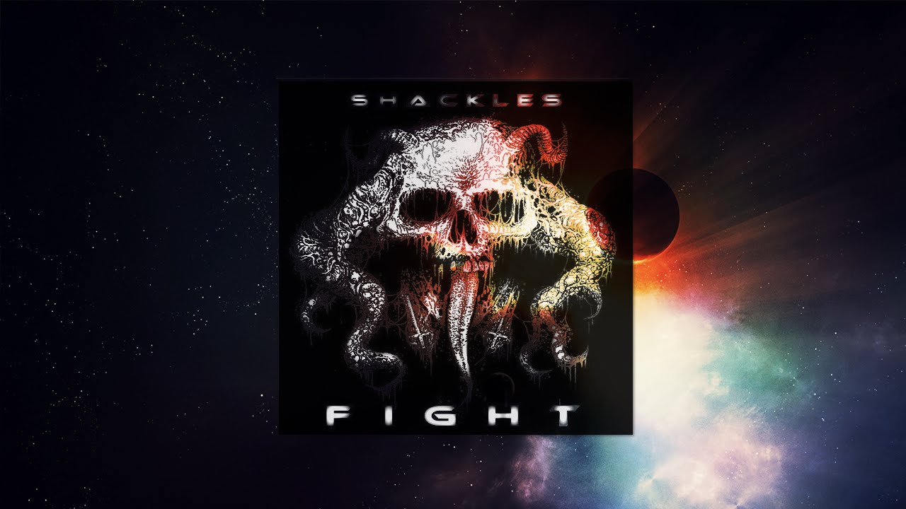Shackles - Fight