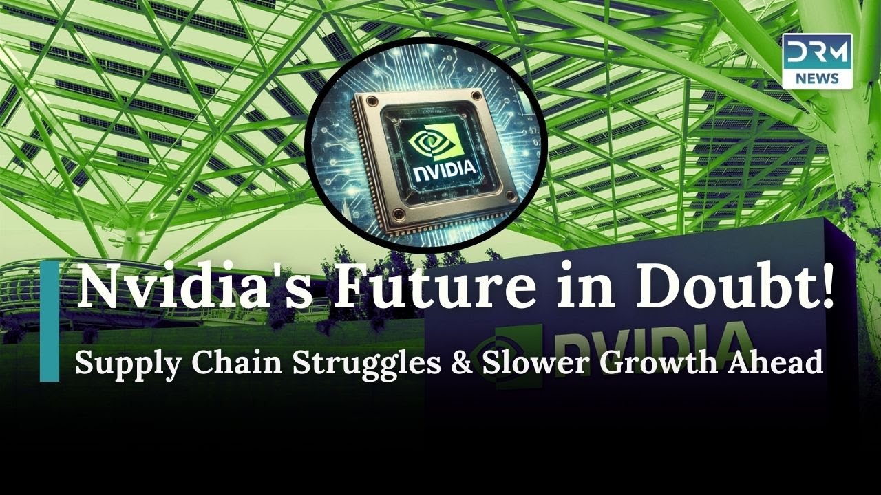 Nvidia Faces Growth Slowdown and Supply Chain Challenges | News Today | DRM News | AI14