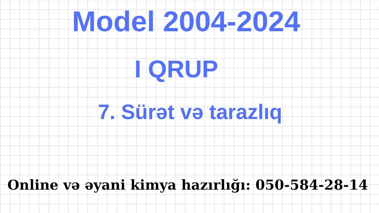 N 7. Sürət və tarazlıq. 1 ci qrup Model 2004-2024. 050-584-28-14