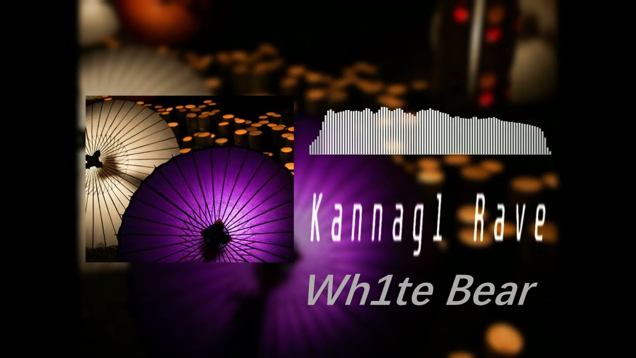 Wh1te Bear - Kannag1 Rave