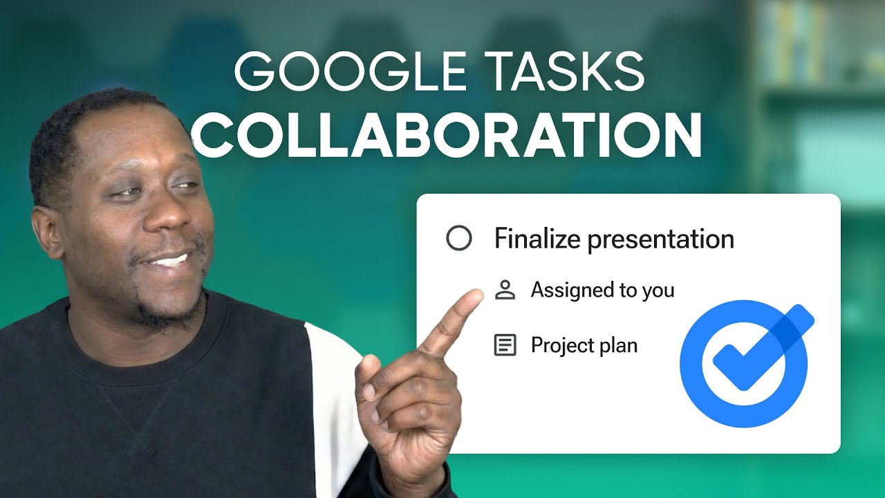 Google Tasks for Teams: How to Assign & Collaborate