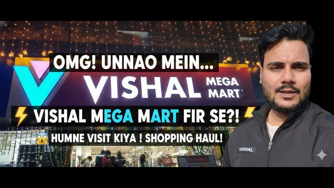 OMG! Unnao Mein Vishal Mega Mart Phir Se