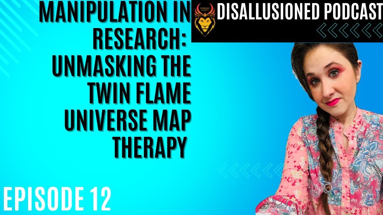 Manipulation in Research: Unmasking Twin Flame Universe MAP Therapy