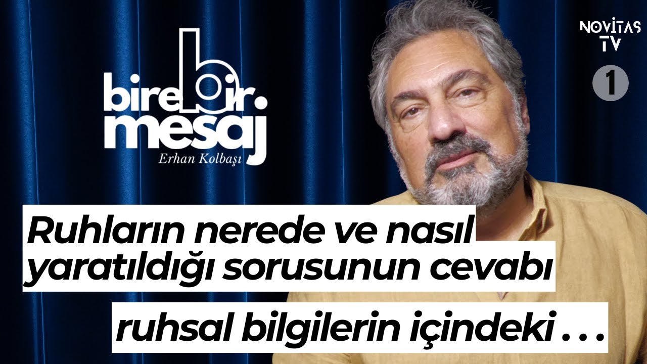 BİRE BİR MESAJ #01 | ERHAN KOLBAŞI