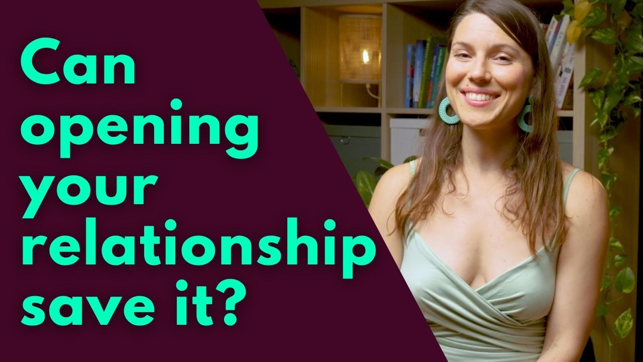 Can OPENING a relationship SAVE it? (your burning question FINALLY answered!)