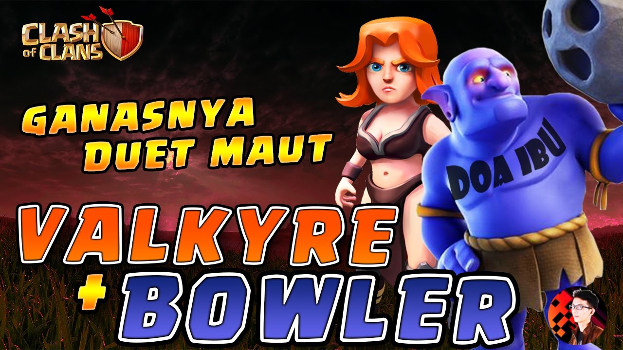 GANASNYA VALKYRE BOWLER BERAKSI!- Coc Indonesia