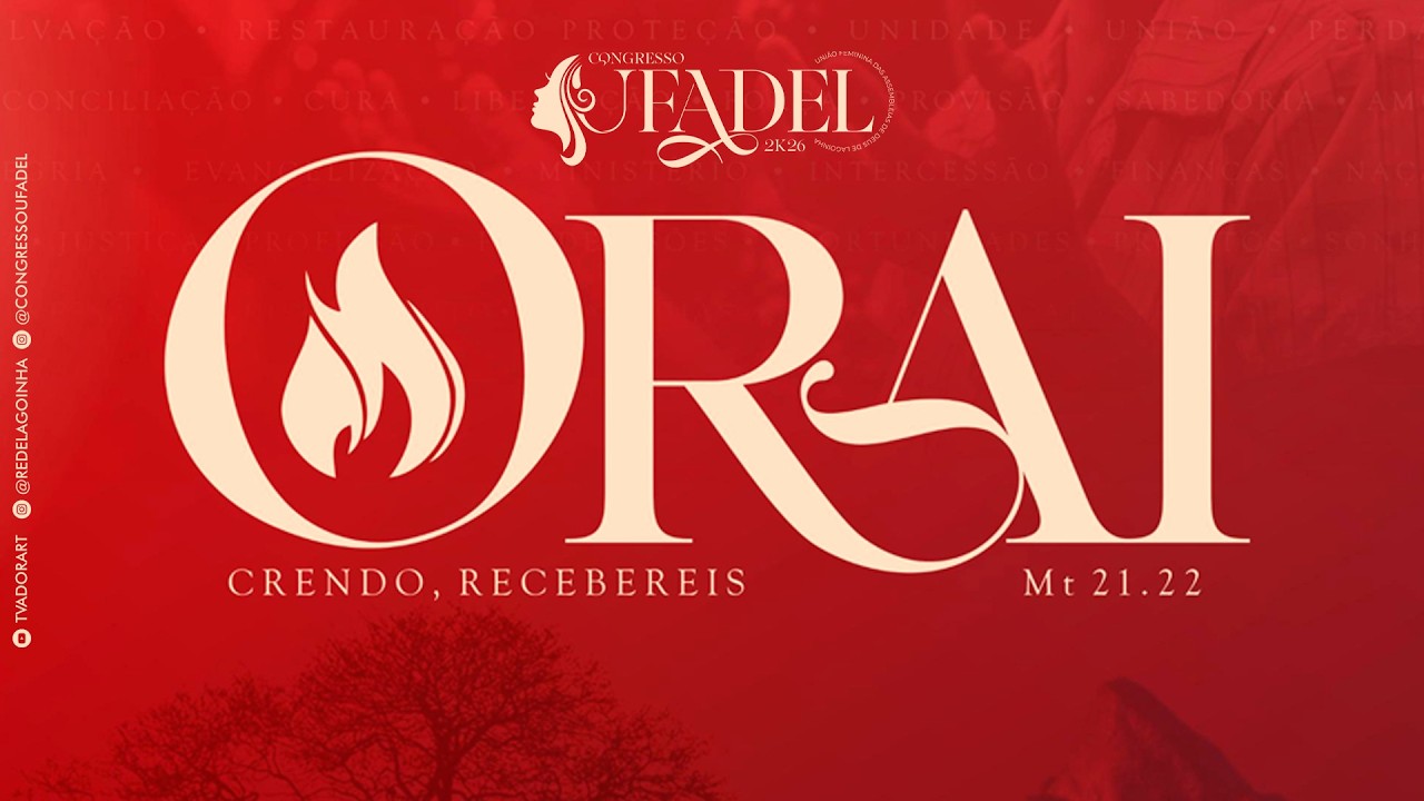2&deg; Dia Congresso Ufadel | Orai, Crendo Recebereis | 14/03/26