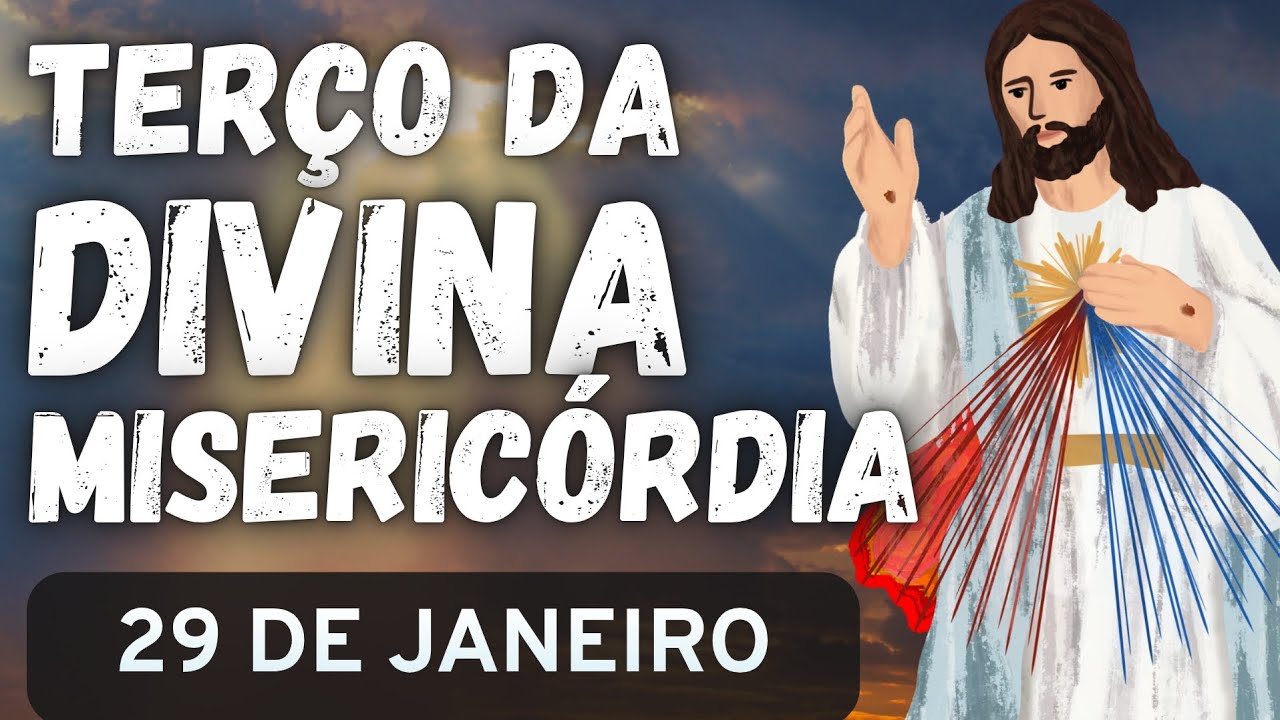 TERÇO DA DIVINA MISERICÓRDIA CANTADO - 29 DE JANEIRO DE 2026