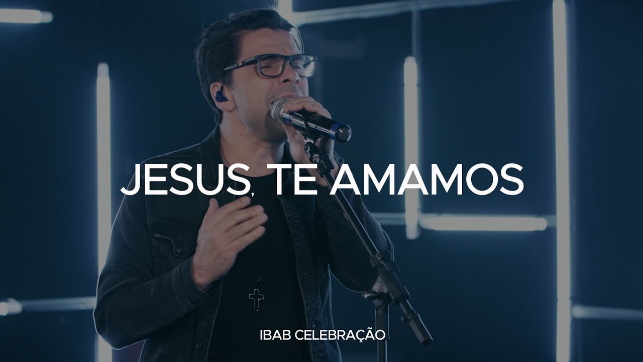 Jesus Te Amamos | Ibab Celebração | min. PC Baruk e Sarah Renata | com LIBRAS