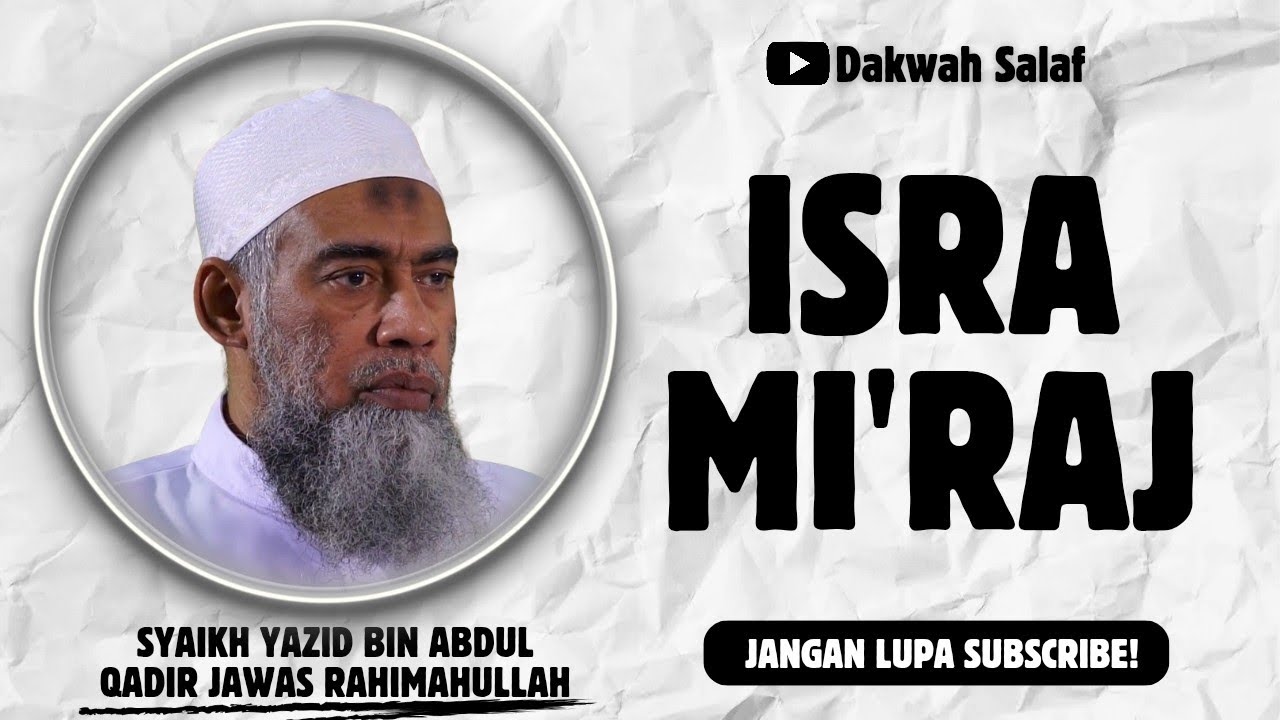ISRA MI'RAJ | SYAIKH YAZID BIN ABDUL QADIR JAWAS 