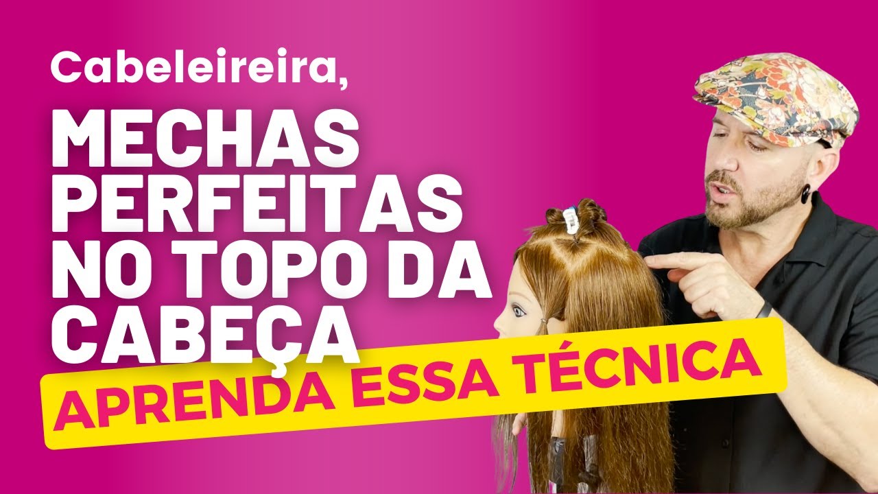 COMO FAZER O TOPO DA CABEÇA E CONSEGUIR UM RESULTADO PERFEITO NAS SUAS MECHAS