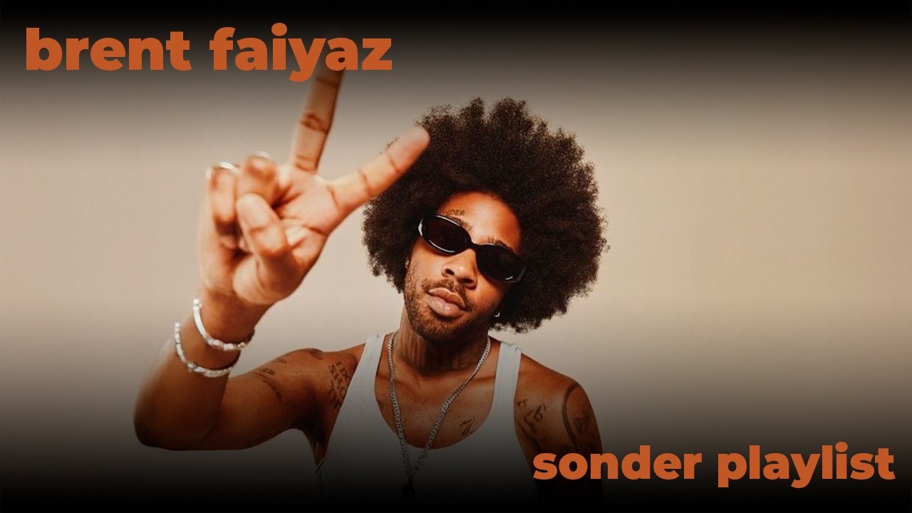 brent faiyaz + sonder playlist | chill r&b mix