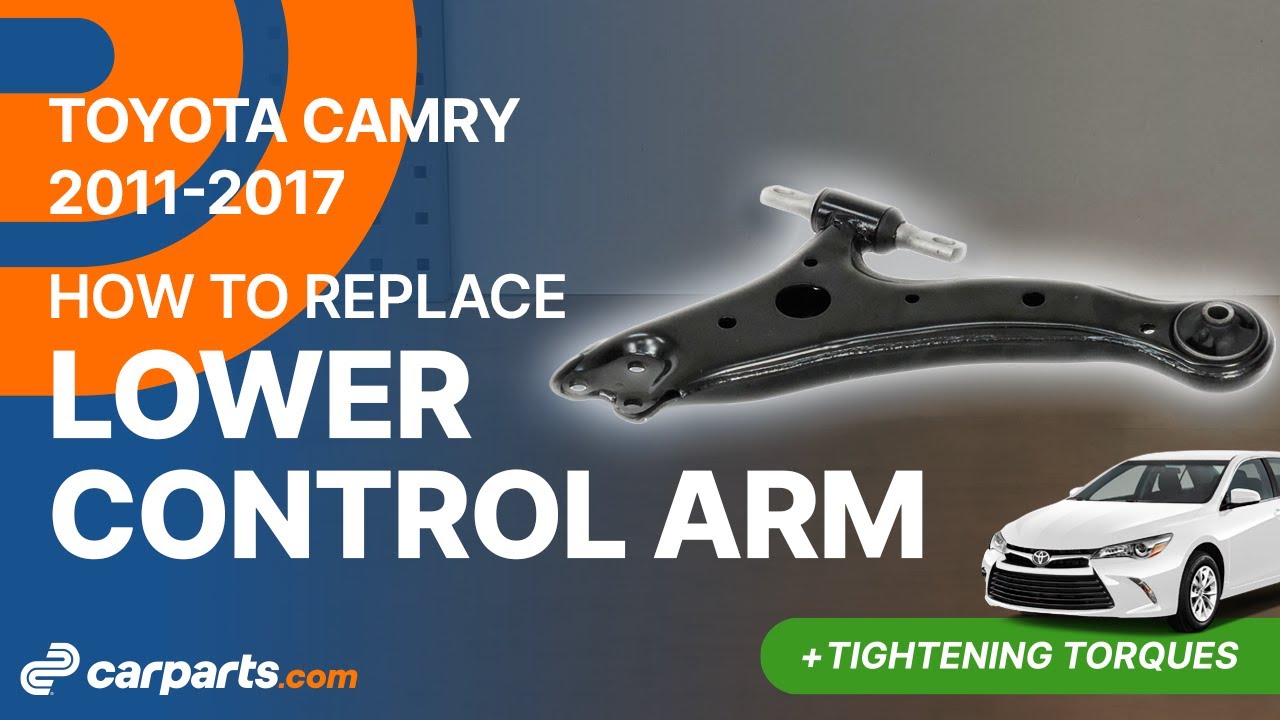 How to replace the Front Lower Control Arms 2011-2017 Toyota Camry 🚗