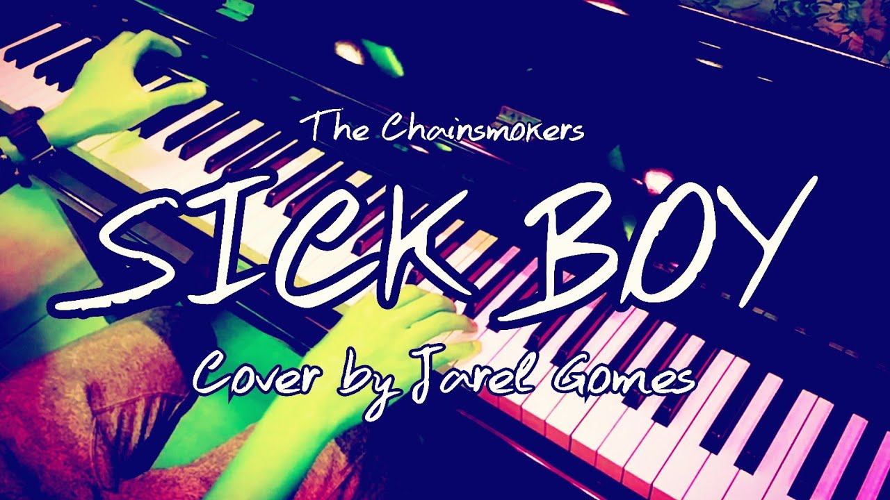 The Chainsmokers - Sick Boy (Jarel Gomes Piano)