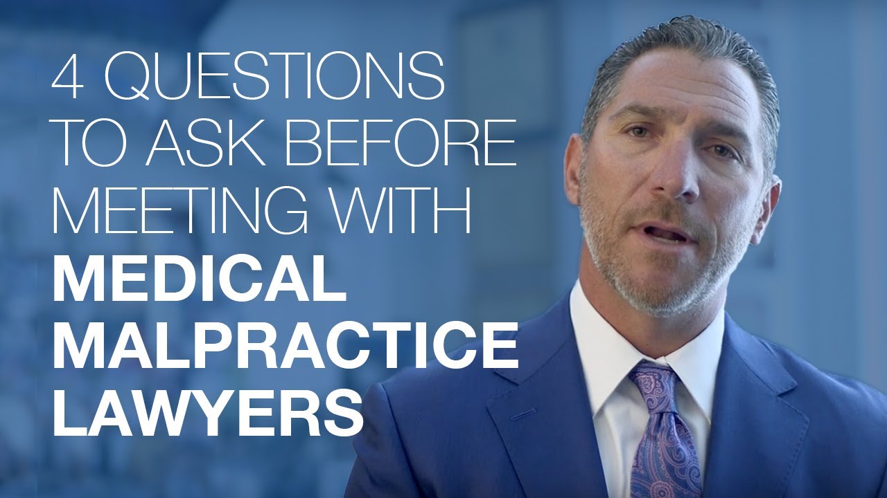 4 Questions To Ask Before Meeting With Medical Malpractice Lawyers