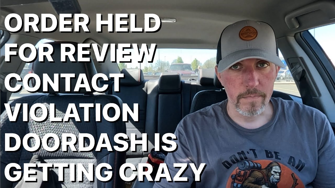 Order Held For Review + Contract Violation - DoorDash Is Getting Crazy #doordash #fooddelivery