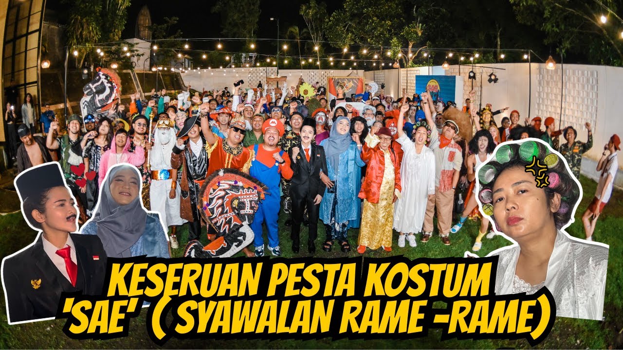SAE - SYAWALAN RAME RAME, KUMPUL - KUMPUL, GUYUB RUKUN, SALING MEMAAFKAN, SEDULURAN SAKLAWASE