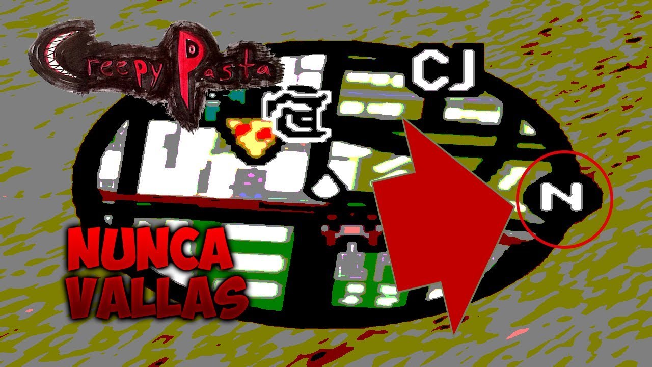 Nunca Vayas A La N Del Radar (Creepypasta) Parte 1 Gta San Andreas