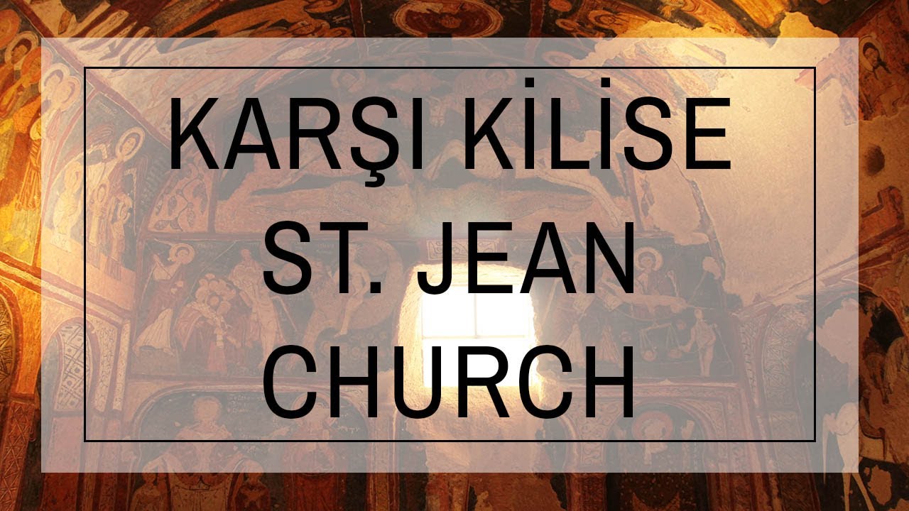 St. Jean Church | Karşı Kilise Nevşehir - Gülşehir