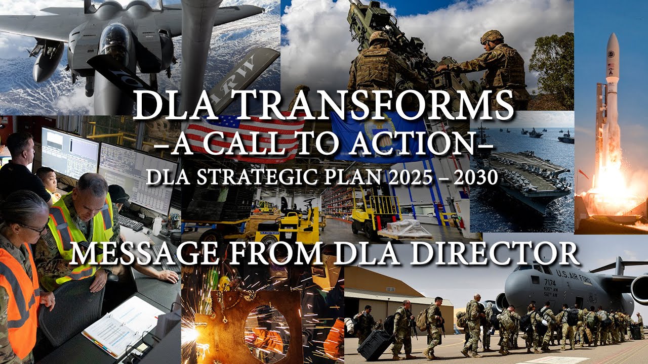 DLA Transforms: A Call to Action, DLA Strategic Plan 2025-2030, Message from DLA Director (open cap)