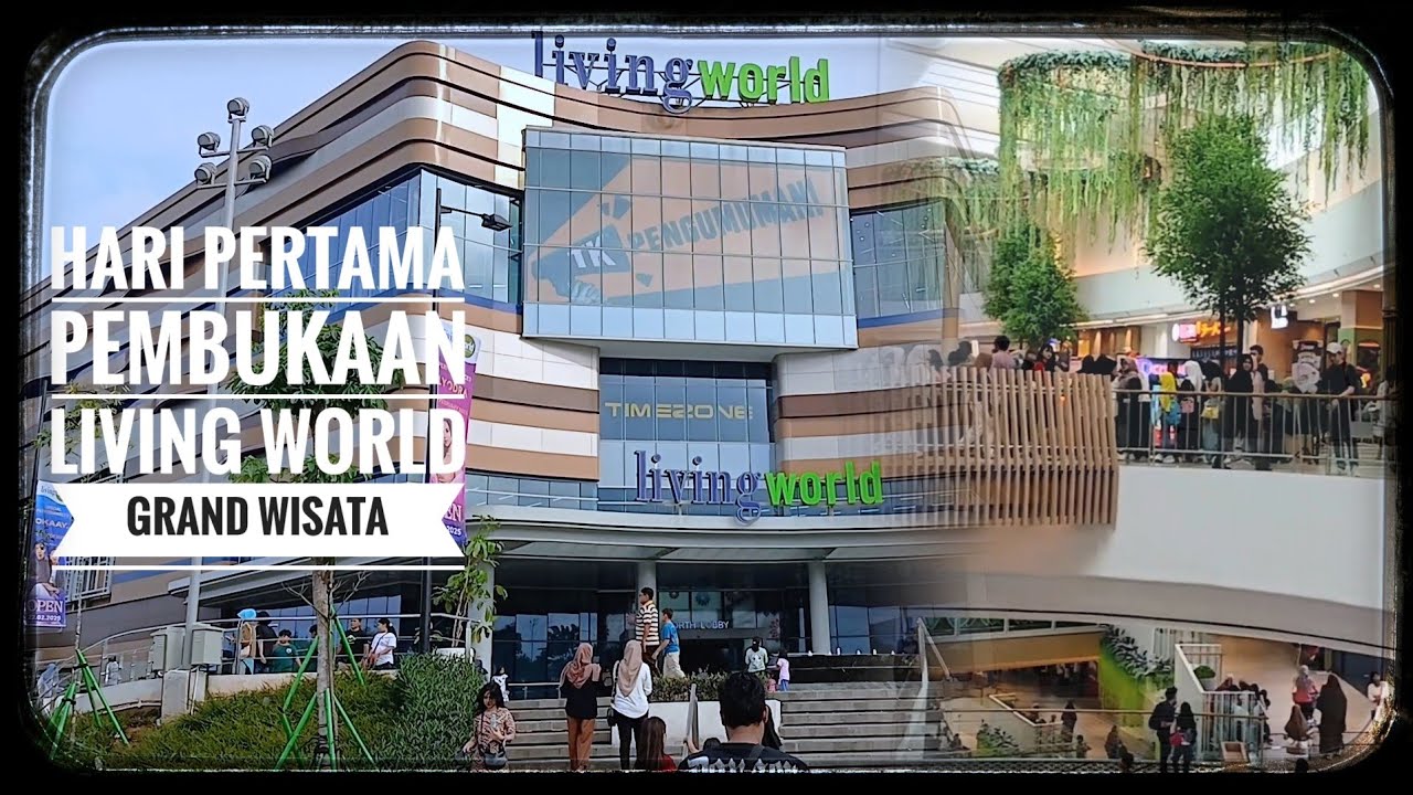 HARI PERTAMA PEMBUKAAN LIVING WORLD GRAND WISATA