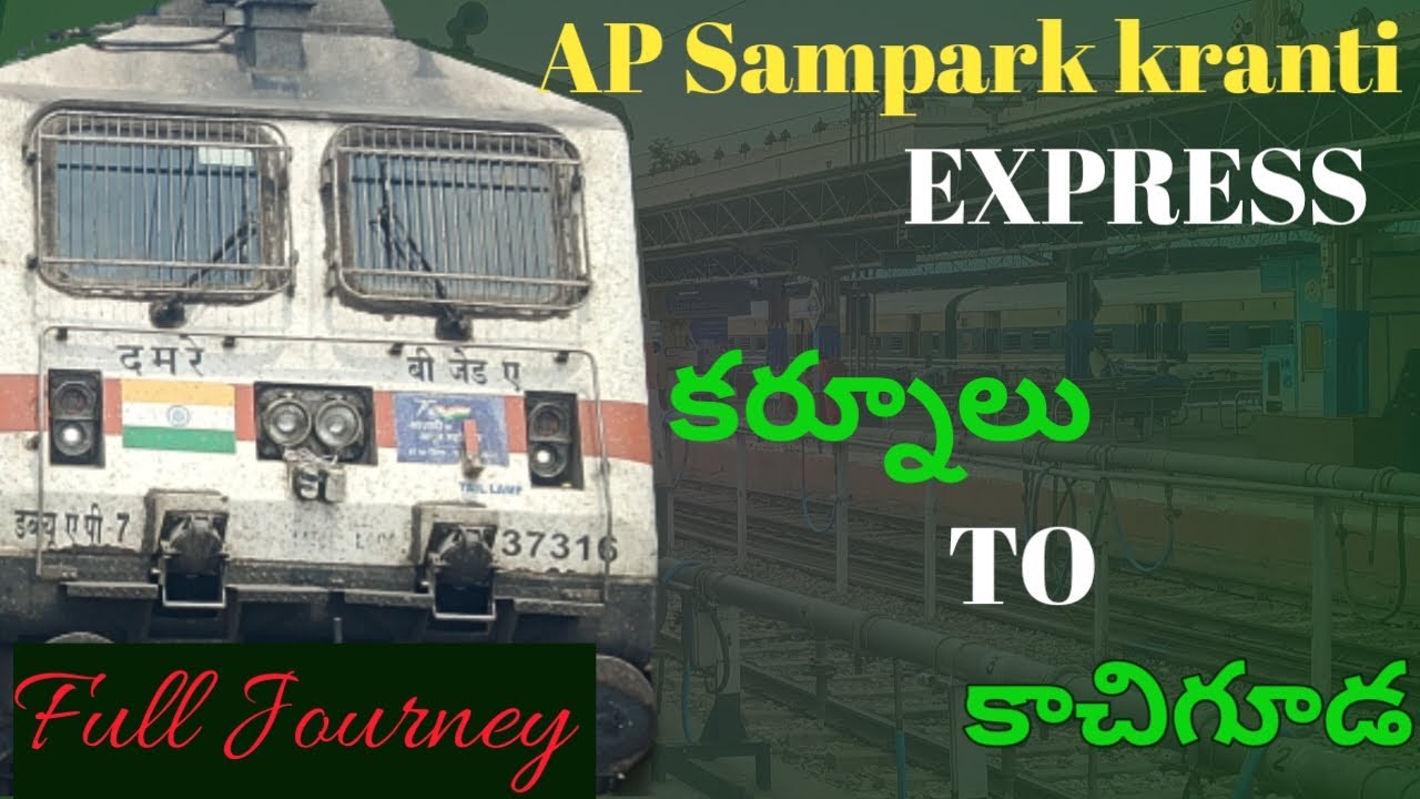 Ap sampark kranti Train Vlog || Kurnool To Kacheguda Train journey vlog