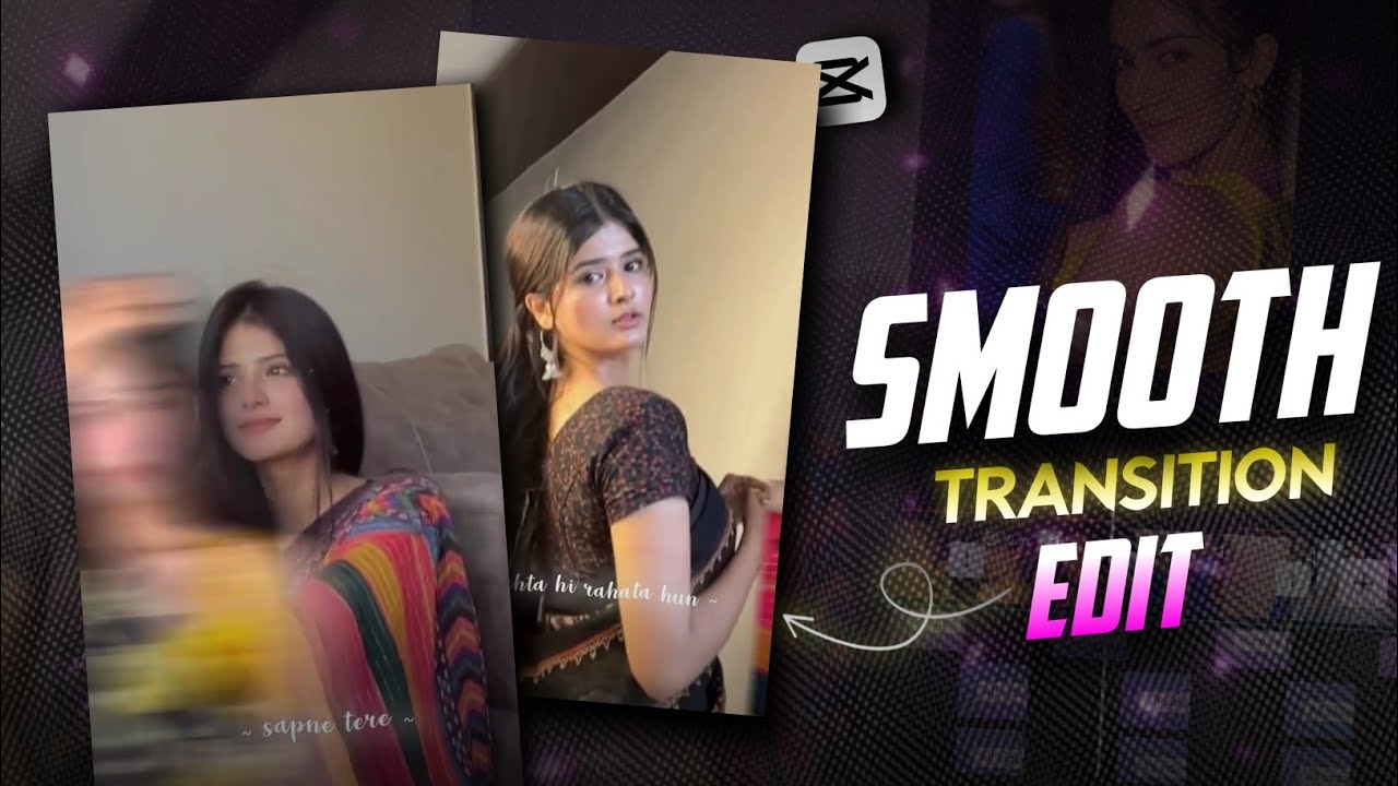 TRENDING GIRLS CUTOUT SMOOTH TRANSITION REELS EDIT - CAPCUT🔥