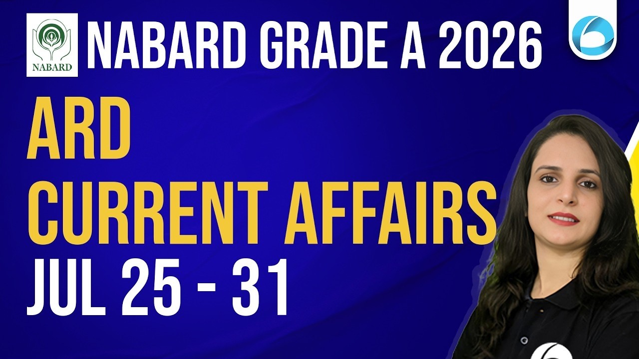 25 - 31 JULY | ARD Current Affairs | Agriculture & Rural Development | NABARD Grade A 2026
