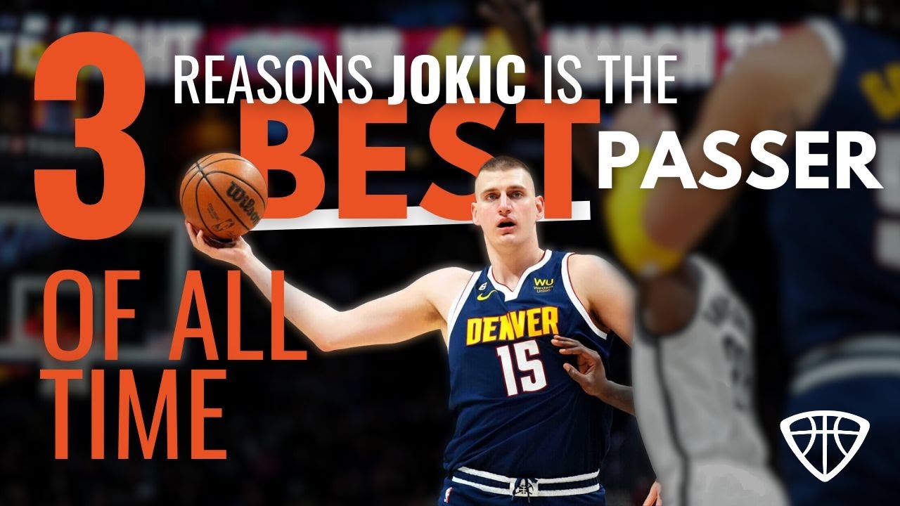Why Jokic is the GREATEST Passer of All Time