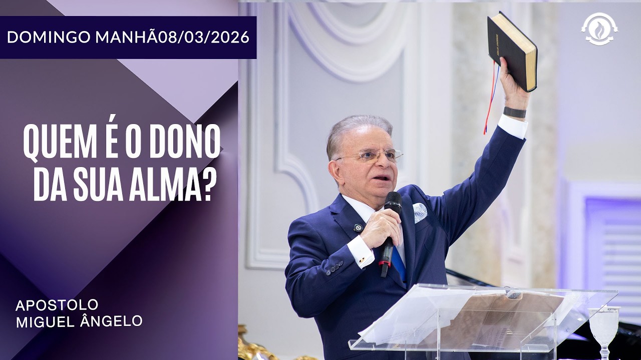 Quem é o dono da sua alma? Domingo - 08/03/2026