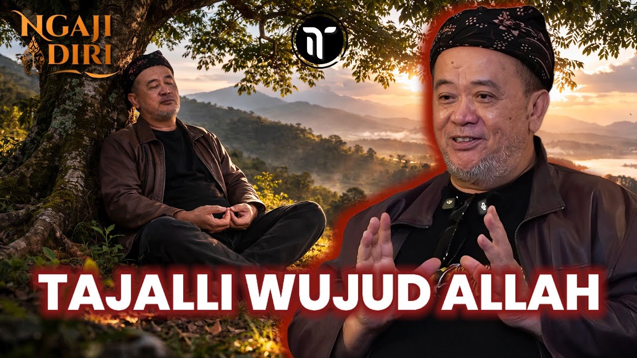 Rahasia Tajalli yang Menggetarkan: Ketika Wujud-Nya Nyata - Abah Setu