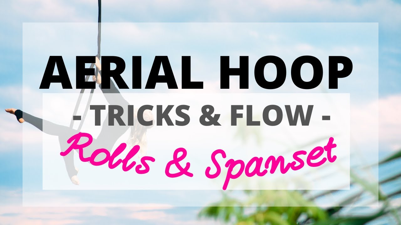Aerial Hoop ROLL Tricks & Easy SPANSET Flow / Lyra Tutorial