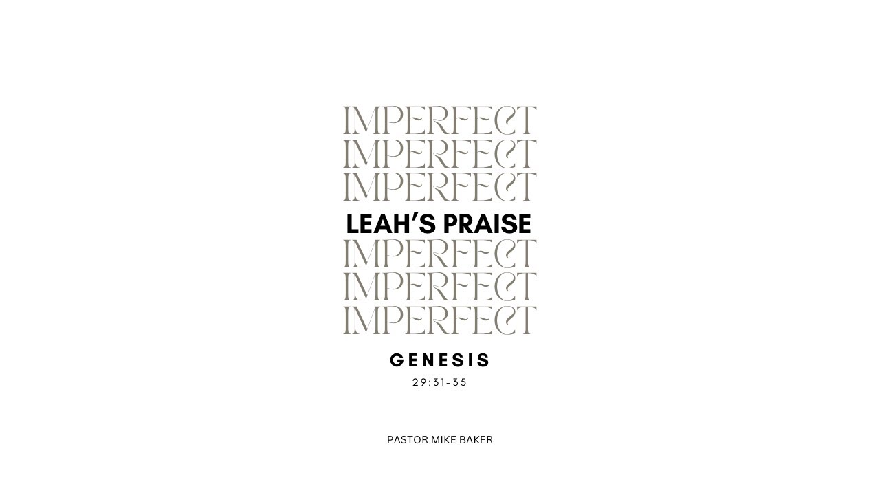 Leah's Praise - Genesis 29:31-35