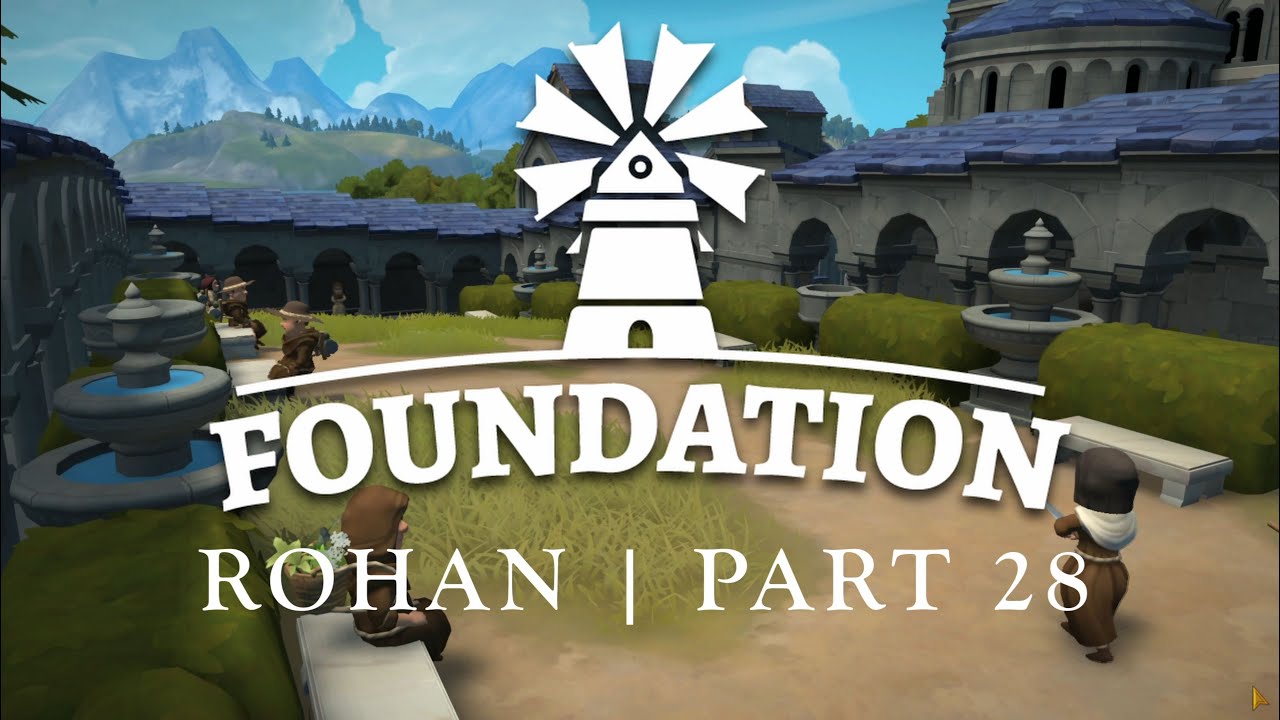Foundation | Rohan | Part 28 Timelapse