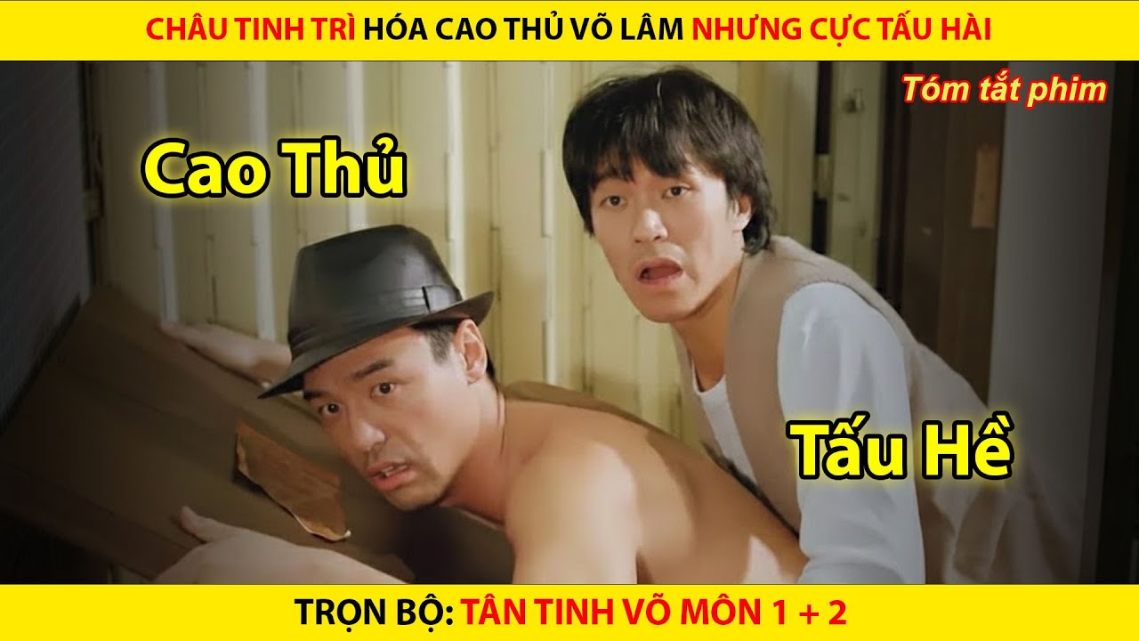 Châu Tinh Trì Hóa Cao Thủ Võ Lâm Nhưng Cực Tấu Hài || Trọn Bộ Tân Tinh Võ Môn