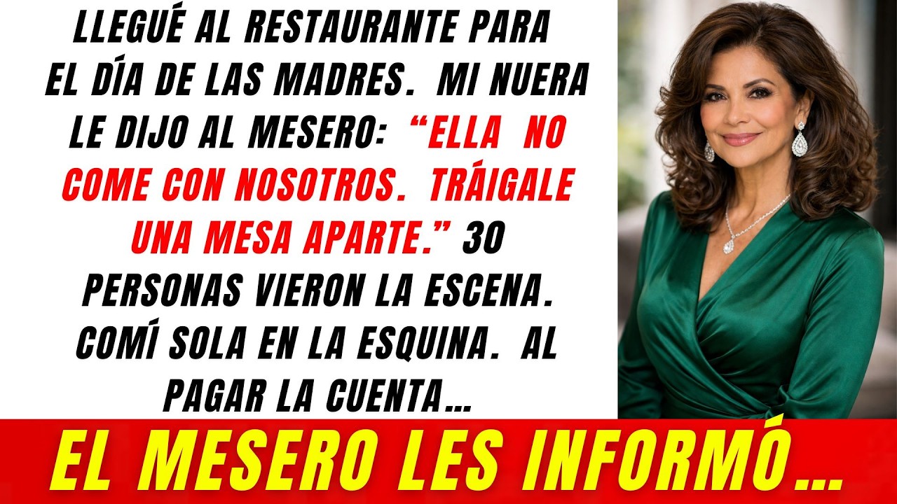 Llegué Al Restaurante, Mi Nuera Dijo: 