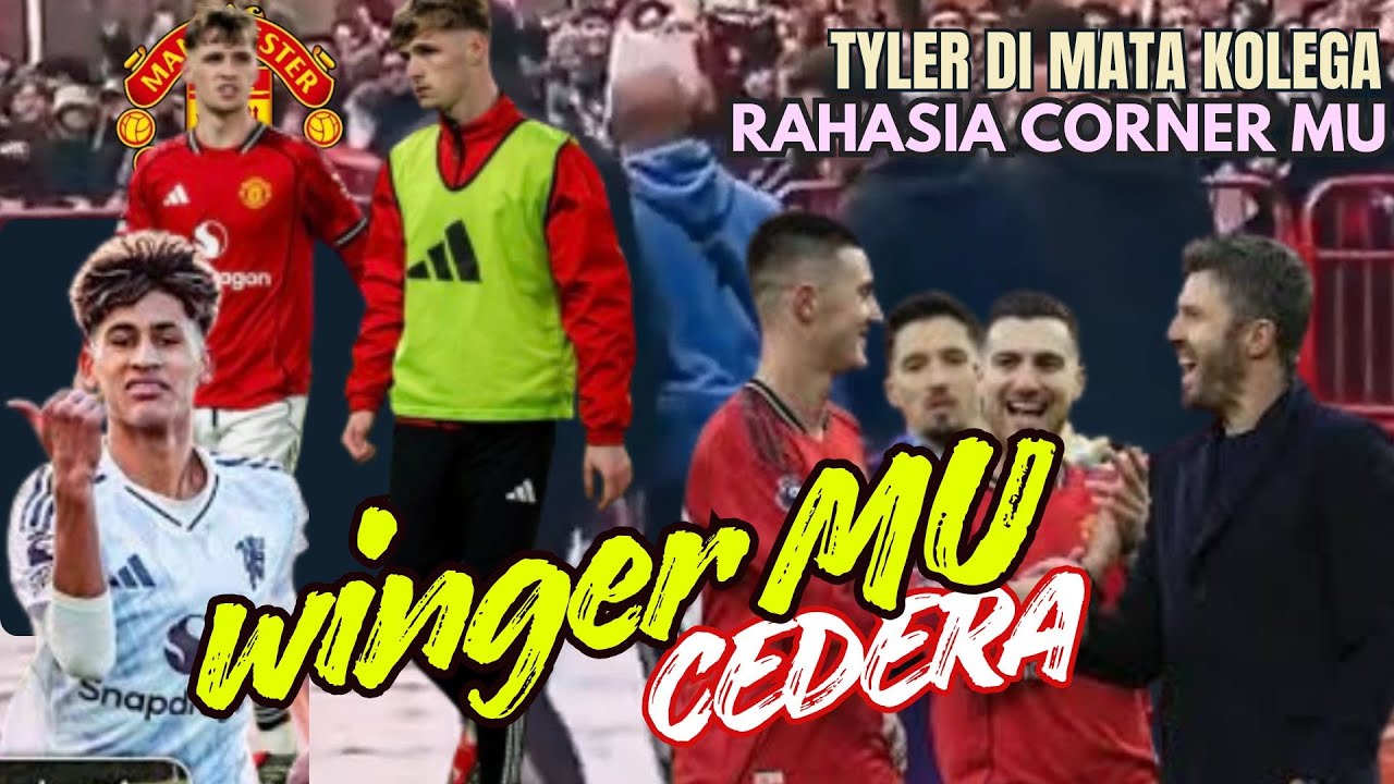 Rahasia Skema Corner Brilian🔴Winger MU Cedera😡😱U18 Menang, JJ Bersinar🔥Tyler di Mata Kolega🤣
