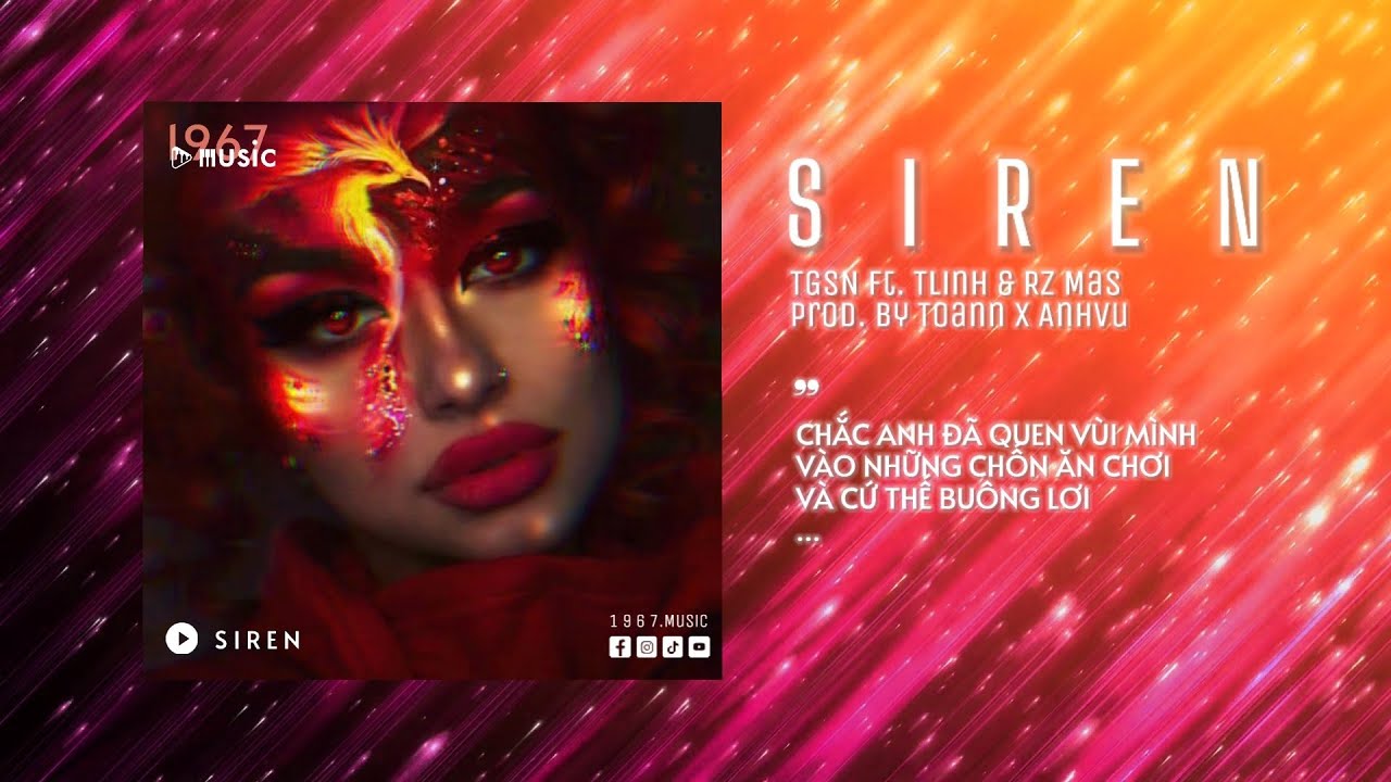 SIREN - TGSN ft. Tlinh & RZ Mas x AnhVu「Remix Ver. by 1 9 6 7」/ Audio Lyrics