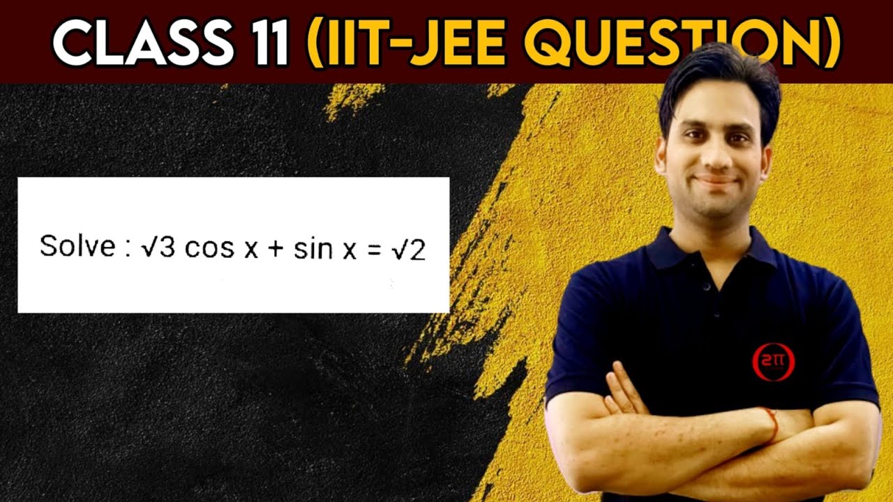 Solve : √3 cos x + sin x = √2