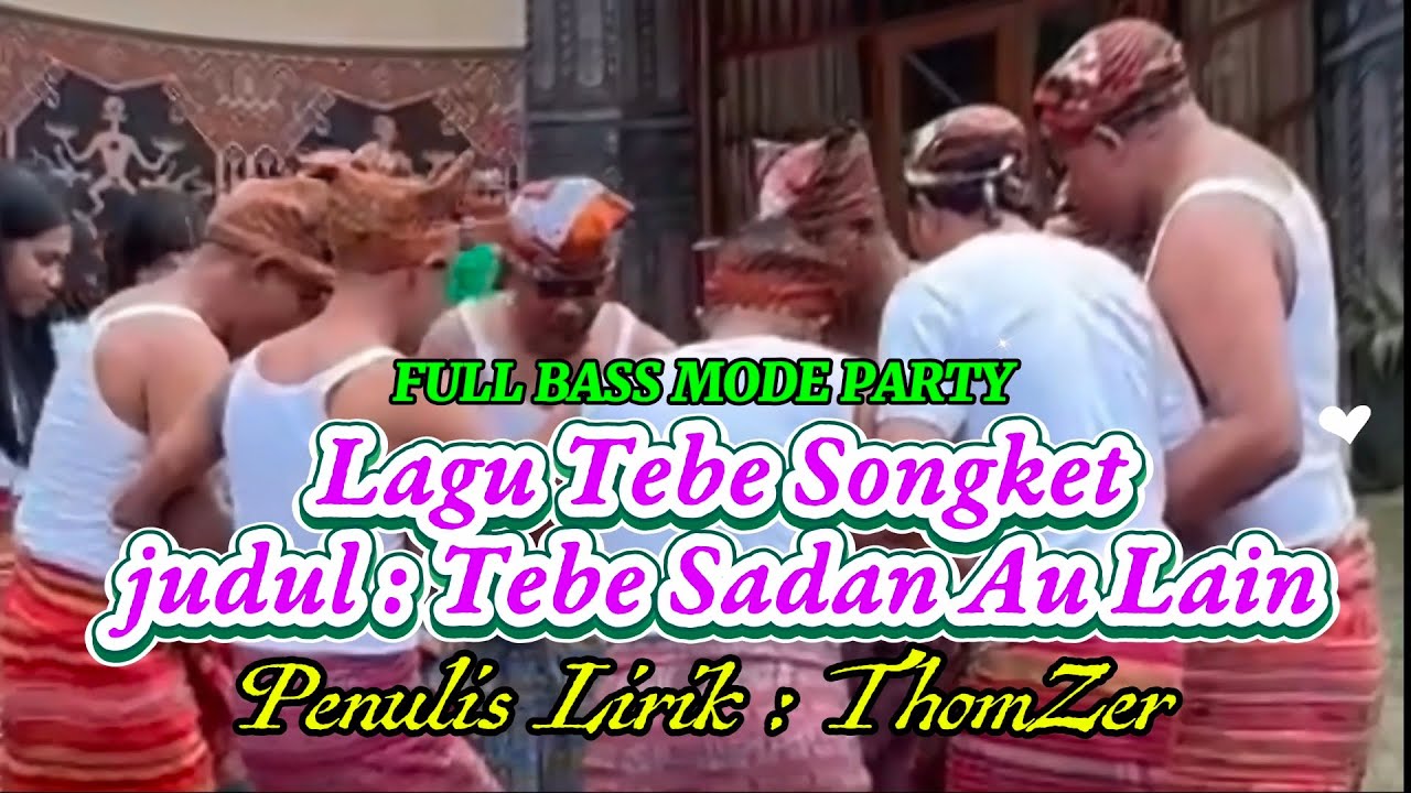 Lagu Tebe Songket || Full Bass √ Tebe Sadan Au Lain #lagutimorleste #tebetimor #fullbass 