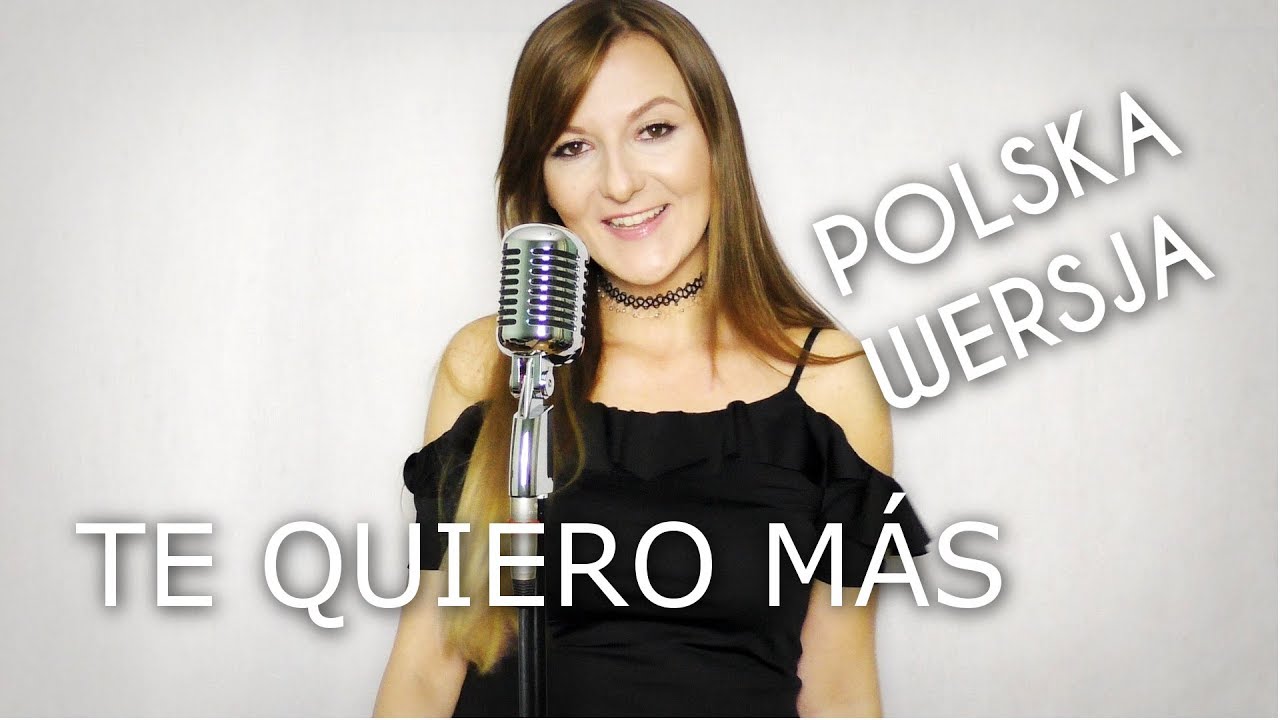 TE QUIERO MÁS - TINI, Nacho POLSKA WERSJA | POLISH VERSION by Kasia Staszewska